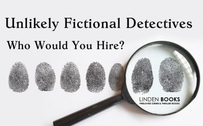 Unlikely Fictional Detectives – Who Would You Hire?
